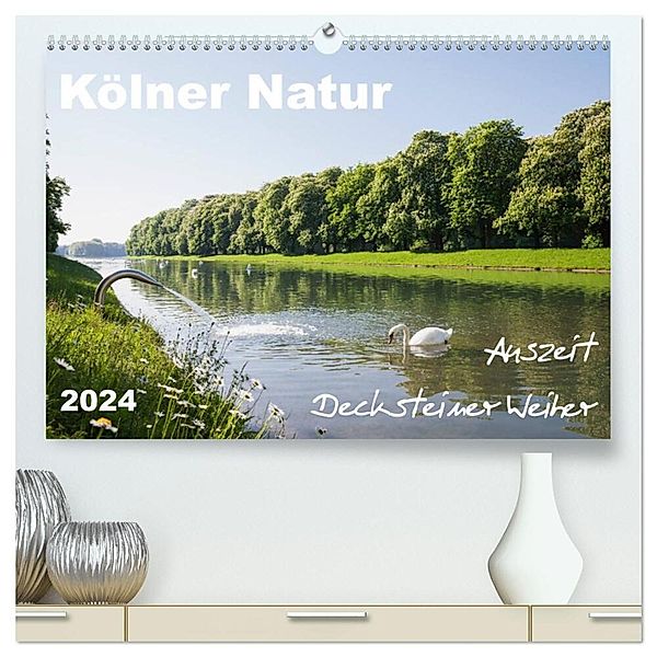 Kölner Natur. Auszeit Decksteiner Weiher (hochwertiger Premium Wandkalender 2024 DIN A2 quer), Kunstdruck in Hochglanz, Gaby Wojciech