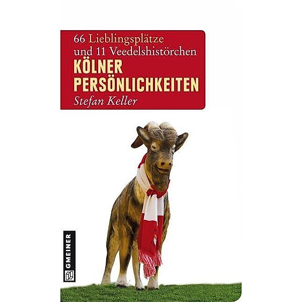Kölner Persönlichkeiten / Lieblingsplätze im GMEINER-Verlag, Stefan Keller