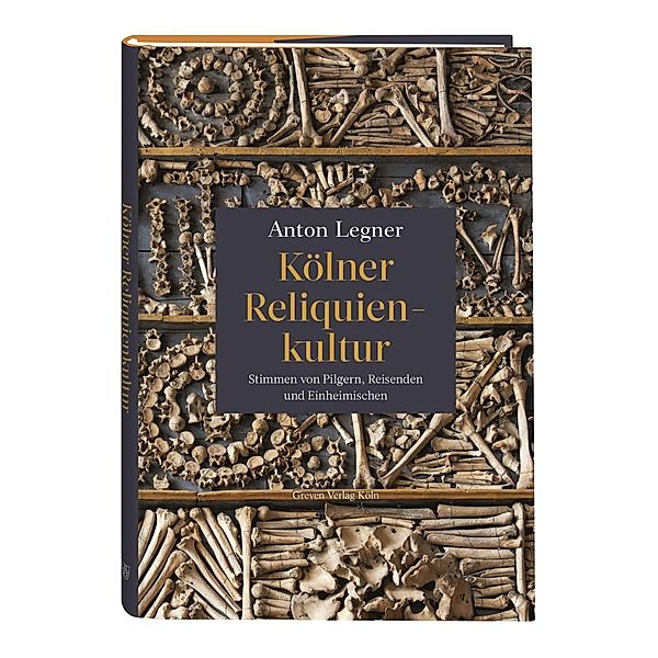 Kölner Reliquienkultur, Anton Legner