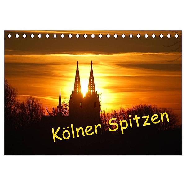 Kölner Spitzen (Tischkalender 2024 DIN A5 quer), CALVENDO Monatskalender, Ilka Groos