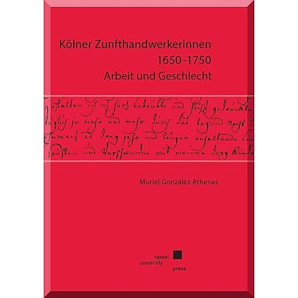 Kölner Zunfthandwerkerinnen 1650-1750, Muriel González Athenas