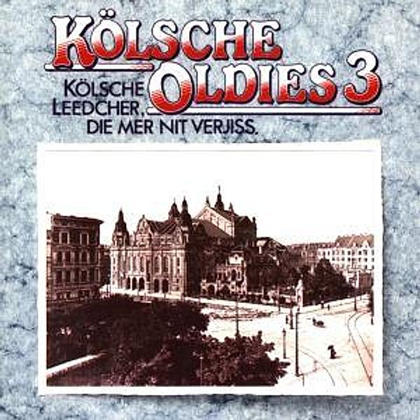 Kölsche Oldies 3, Diverse Interpreten