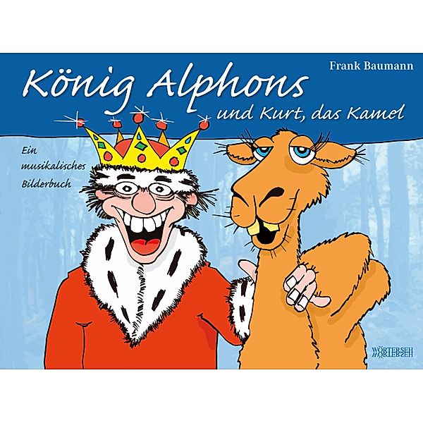 König Alphons und Kurt, das Kamel, Frank Baumann