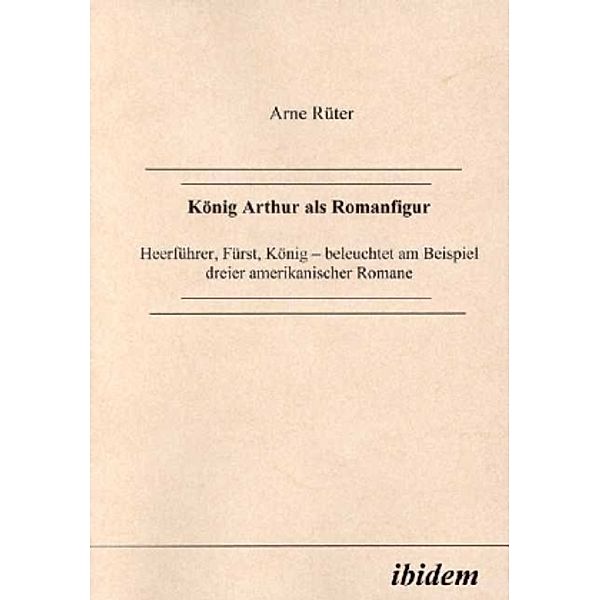 König Arthur als Romanfigur, Arne Rüter