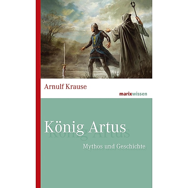 König Artus, Arnulf Krause