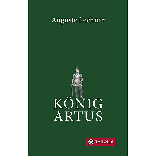 König Artus, Auguste Lechner