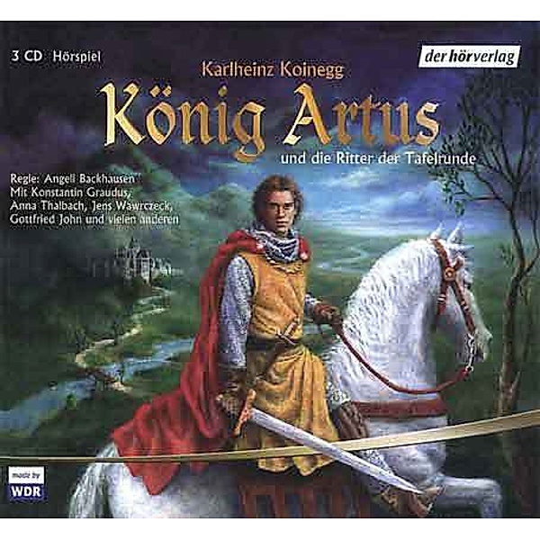 König Artus und die Ritter der Tafelrunde,3 Audio-CDs, Karlheinz Koinegg