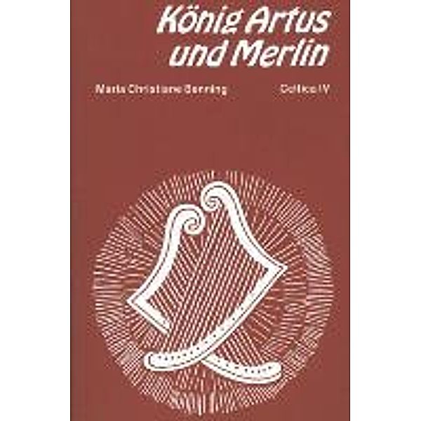 König Artus und Merlin, Maria Chr. Benning