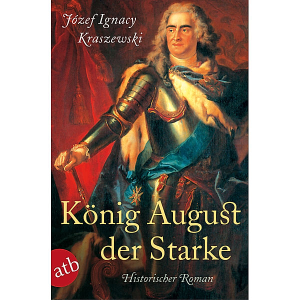 König August der Starke, Józef Ignacy Kraszewski