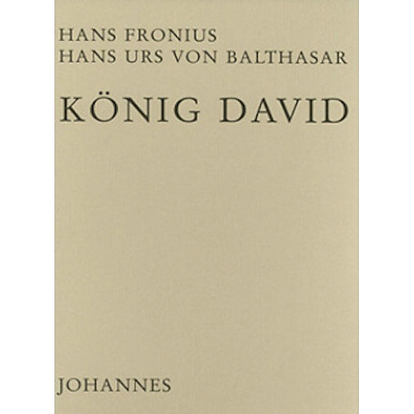 König David, Hans Fronius, Hans Urs von Balthasar