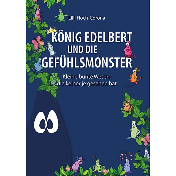 König Edelbert und die Gefühlsmonster, Lilli Höch-Corona