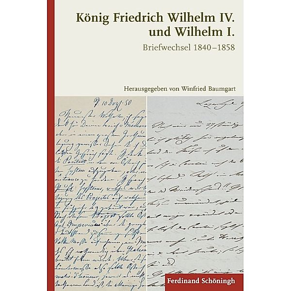 König Friedrich Wilhelm IV. und Wilhelm I., Winfried Baumgart