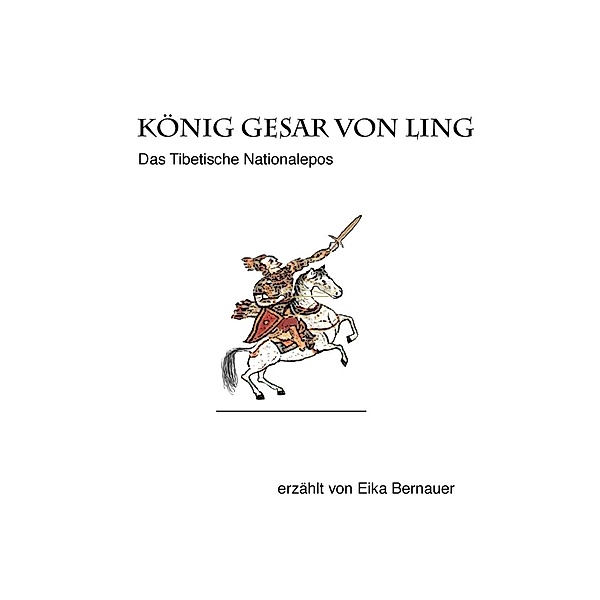 König Gesar von Ling, Eika Bernauer