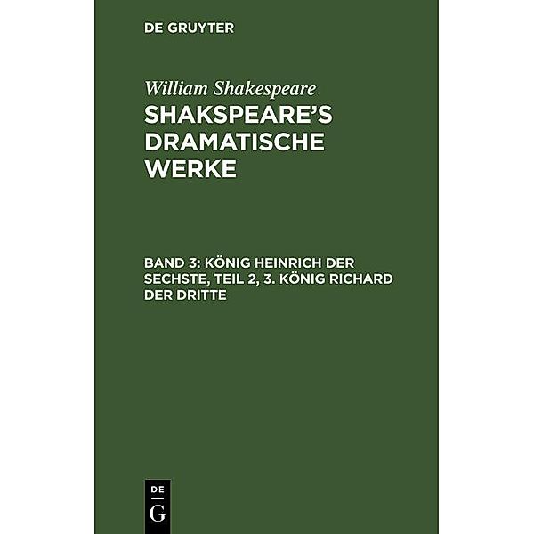 König Heinrich der Sechste, Teil 2, 3. König Richard der Dritte, William Shakespeare