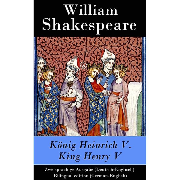 König Heinrich V. / King Henry V - Zweisprachige Ausgabe, William Shakespeare