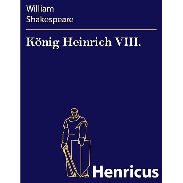 König Heinrich VIII., William Shakespeare