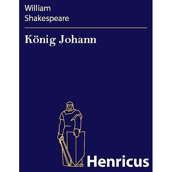 König Johann, William Shakespeare