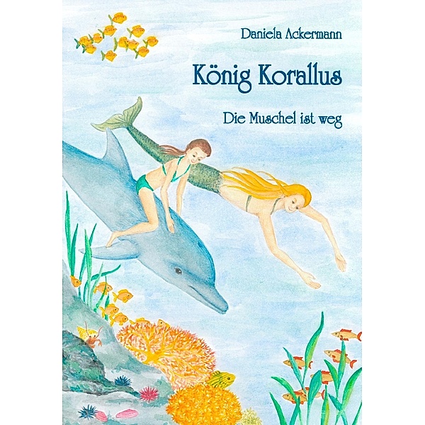 König Korallus, Daniela Ackermann