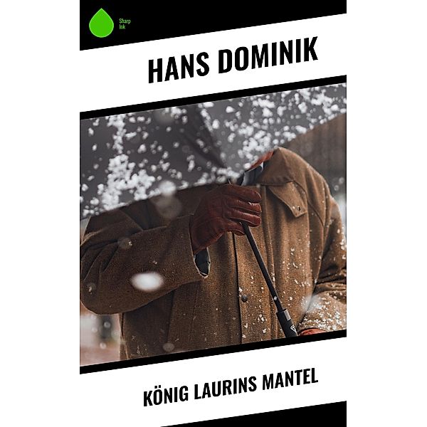 König Laurins Mantel, Hans Dominik