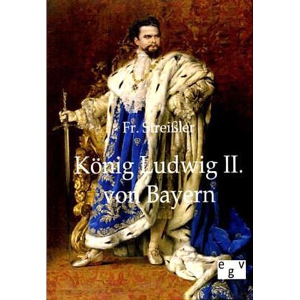 König Ludwig II. von Bayern, Fr. Streißler