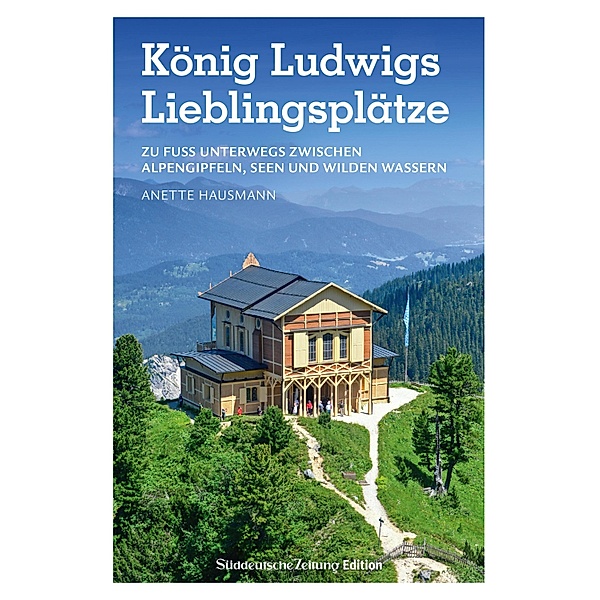 König Ludwigs Lieblingsplätze, Anette Hausmann