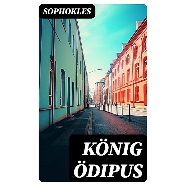 König Ödipus, Sophokles