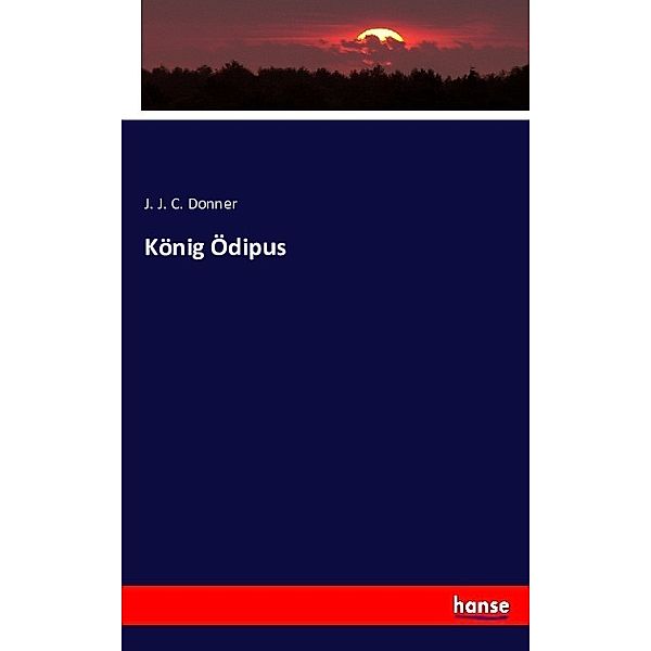 König Ödipus, J. J. C. Donner