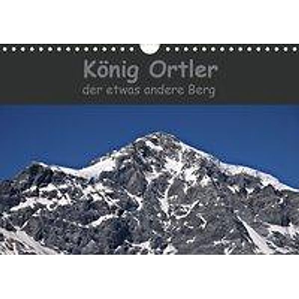 König Ortler - der etwas andere Berg (Wandkalender 2020 DIN A4 quer), Claudia Schimon