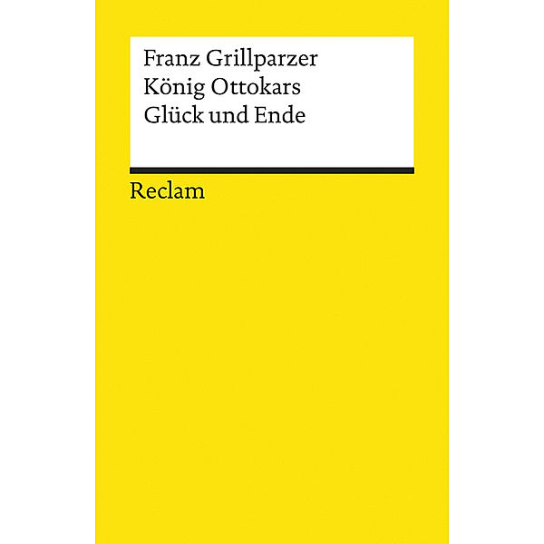 König Ottokars Glück und Ende, Franz Grillparzer