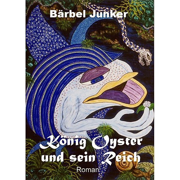 König Oyster und sein Reich, Bärbel Junker