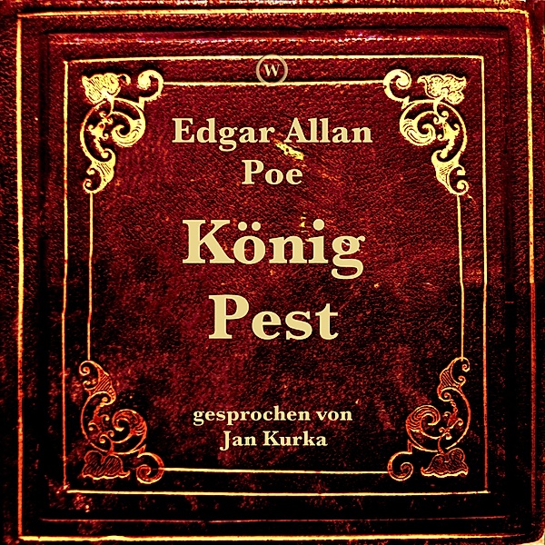 König Pest, Edgar Allan Poe