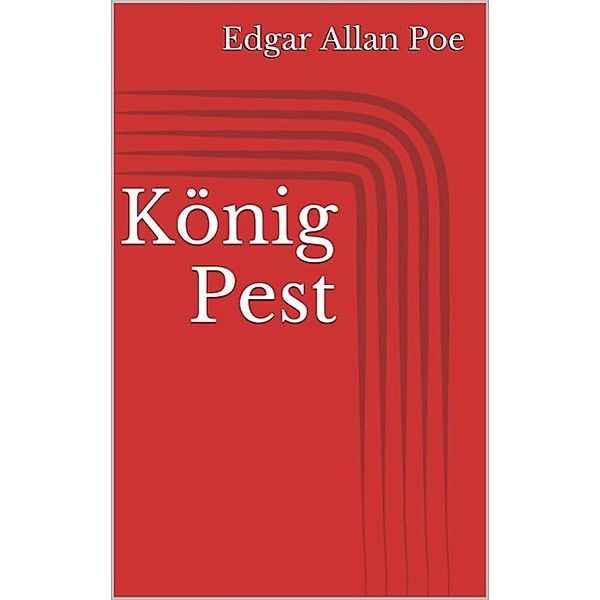 König Pest, Edgar Allan Poe