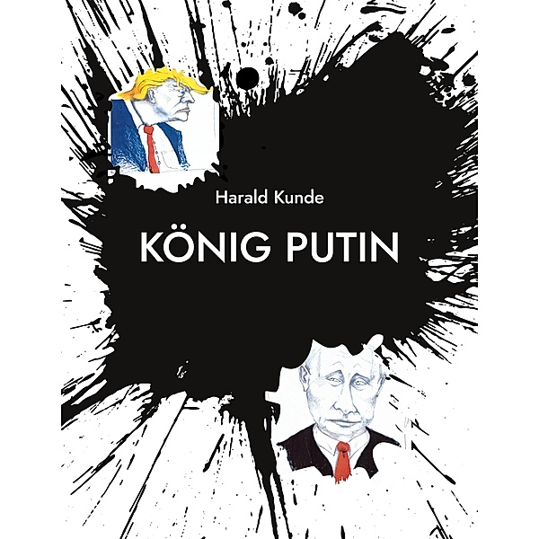 König Putin, Harald Kunde