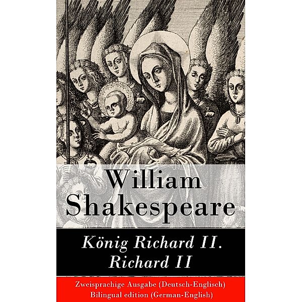 König Richard II. / Richard II - Zweisprachige Ausgabe (Deutsch-Englisch), William Shakespeare