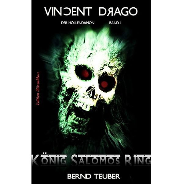 König Salomos Ring: Vincent Drago 1, Bernd Teuber