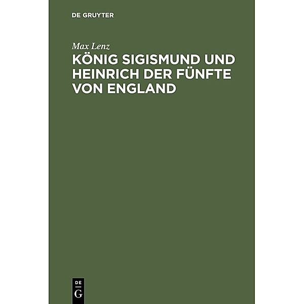 König Sigismund und Heinrich der Fünfte von England, Max Lenz