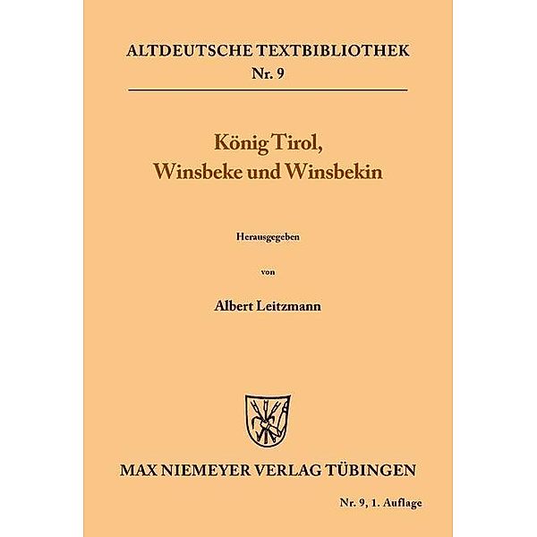 König Tirol, Winsbeke und Winsbekin / Altdeutsche Textbibliothek Bd.9