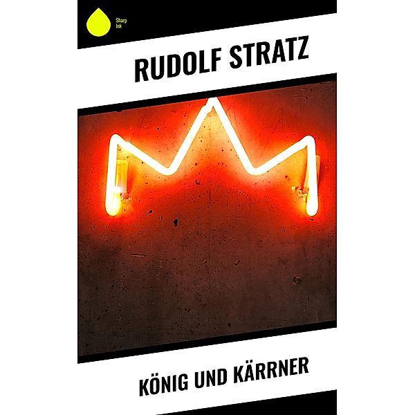 König und Kärrner, Rudolf Stratz