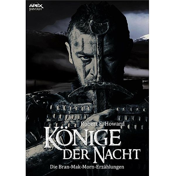 KÖNIGE DER NACHT - Die BRAN MAK MORN-Erzählungen, Robert E. Howard