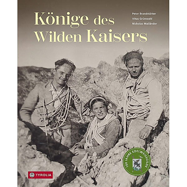 Könige des Wilden Kaisers, Peter Brandstätter, Vitus Grünwald, Nicholas Mailänder