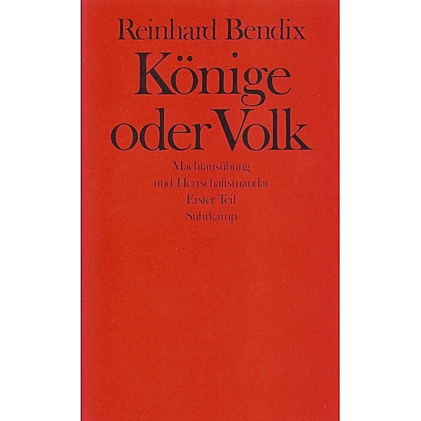 Könige oder Volk, in 2 Bdn., Reinhard Bendix