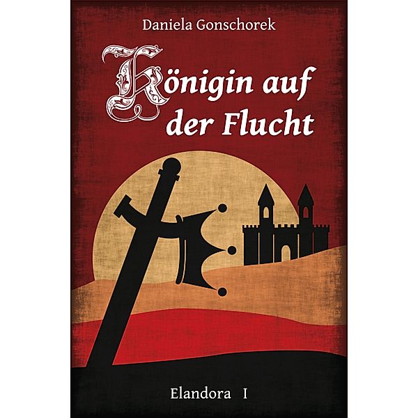 Königin auf der Flucht, Daniela Gonschorek