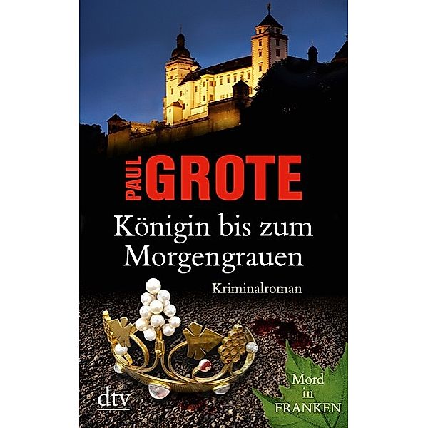 Königin bis zum Morgengrauen / Weinkrimi Bd.11, Paul Grote