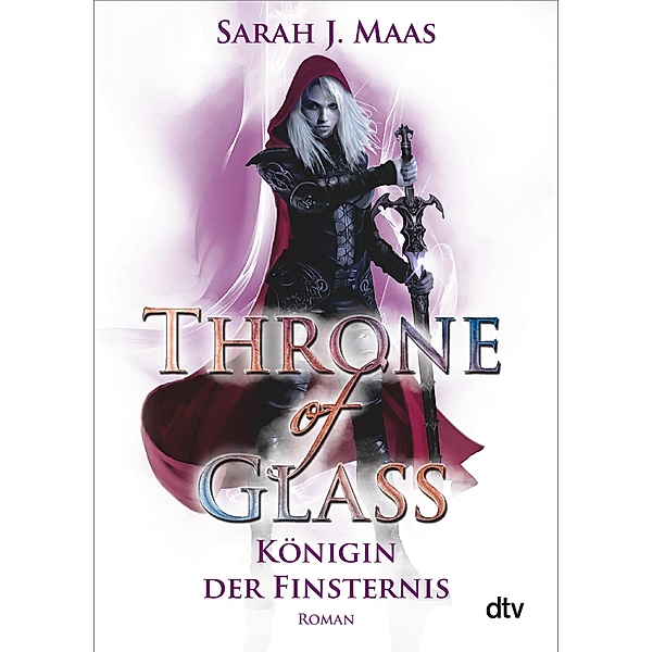 Königin der Finsternis / Throne of Glass Bd.4, Sarah J. Maas