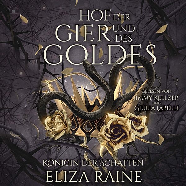 Königin der Schatten - 2 - Der Hof der Gier und des Goldes - Nordische Fantasy Hörbuch, Eliza Raine, Fantasy Hörbücher, Romantasy Hörbücher