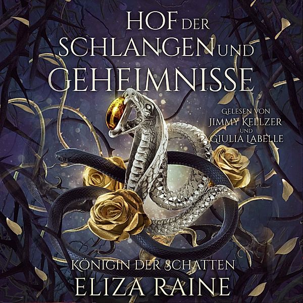 Königin der Schatten - 4 - Hof der Schlangen und Geheimnisse - Nordische Fantasy Hörbuch, Eliza Raine, Fantasy Hörbücher, Romantasy Hörbücher