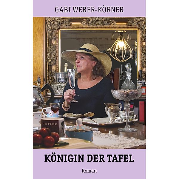 Königin der Tafel, Gabi Weber-Körner