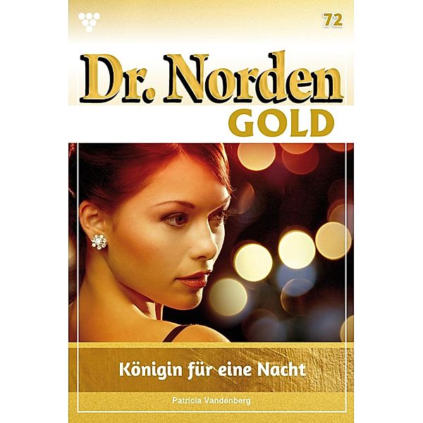 Königin für eine Nacht / Dr. Norden Gold Bd.72, Patricia Vandenberg