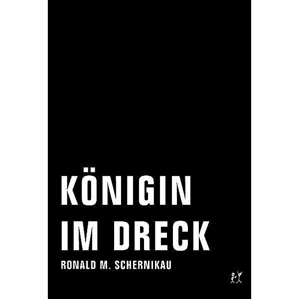 Königin im Dreck, Ronald M Schernikau