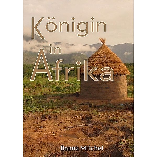 Königin in Afrika, Donna Mitchel